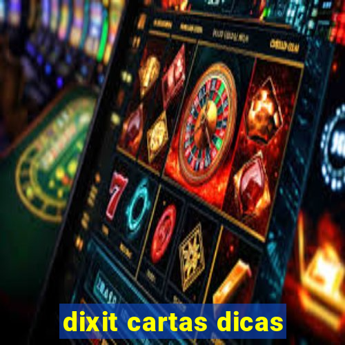 dixit cartas dicas